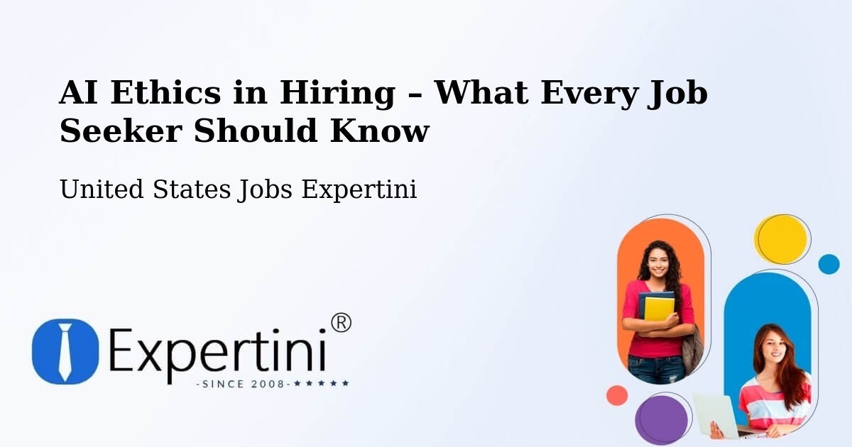 AI Ethics in Recruitment & Hiring – Asotin - Asotin, United States Jobs Expertini