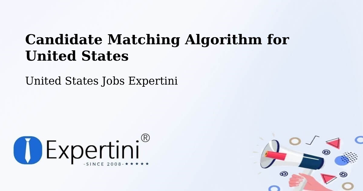 Candidate Matching Algorithm Overview – Asotin - United States Jobs Expertini